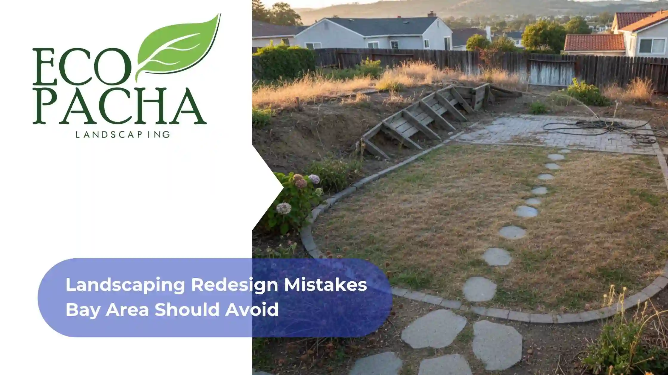 Landscaping Redesign Mistakes Bay Area Should Avoid
